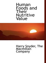 Human Foods and Their Nutritive Value,1140226118,9781140226116