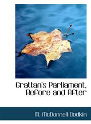 Grattan's Parliament, Before and After,1117275647,9781117275642