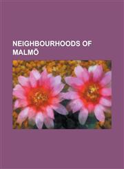 Neighbourhoods of Malmo Almgarden, Malmo, Almhog, Almvik, Malmo, Annelund, Malmo, Annetorp, Apelgarden, Artholmen, Augustenborg, Malmo, Bellev,115603311X,9781156033111