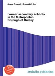 Former Secondary Schools in the Metropolitan Borough of Dudley,5511986275,9785511986272