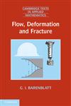 Flow, Deformation and Fracture Lectures on Fluid Mechanics and Mechanics of Deformable Solids for Mathematicians and Physicists,0521887526,9780521887526