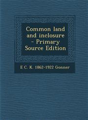 Common land and inclosure  - Primary Source Edition,1294234498,9781294234494
