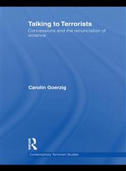 Talking to Terrorists Concessions and the Renunciation of Violence,0415532558,9780415532556