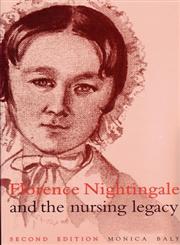 Florence Nightingale and the Nursing Legacy 2nd Edition,1861560443,9781861560445
