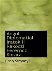 Angol Diplomatial Iratok II Rakoczi Fererncz Korara.,1117465624,9781117465623