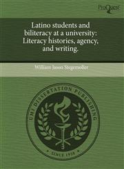 Latino students and biliteracy at a university Literacy histories, agency, and writing.,1243700513,9781243700513
