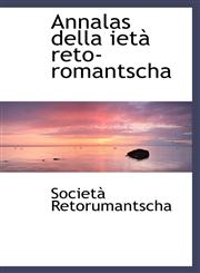 Annalas della ietà reto-romantscha,1110038577,9781110038572