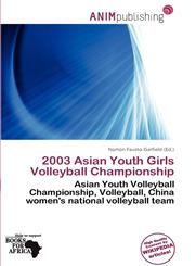 2003 Asian Youth Girls Volleyball Championship,613836239X,9786138362395