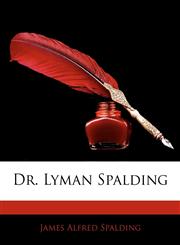 Dr. Lyman Spalding,1145408133,9781145408135