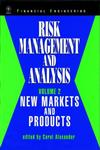 Risk Management and Analysis, Vol. 2 New Markets and Products,0471979597,9780471979593