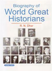 Biography of World Great Historians 1st Edition,8178848015,9788178848013