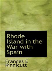 Rhode Island in the War with Spain,1116888874,9781116888874