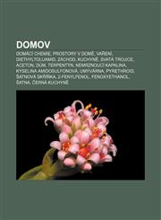 Domov Domácí chemie, Prostory v domě, Vaření, Diethyltoluamid, Záchod, Kuchyně, Svatá trojice, Aceton, Dům, Terpentýn, Nemrznoucí kapalina,1232862924,9781232862925