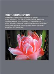 Kulturminnevern Blaafarveværket, Historiske steder og kulturminner i Antarktis, Alfred Hagn, Nasjonal verneplan for veger,1232787019,9781232787013