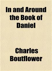 In and Around the Book of Daniel,1152331183,9781152331181