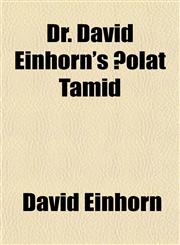 Dr. David Einhorn's ʻolat Tamid,1151850497,9781151850492