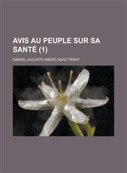 Avis Au Peuple Sur Sa Sante (1),1153463148,9781153463140
