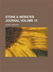 Stone & Webster Journal Volume 15,1154310078,9781154310078