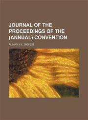 Journal of the proceedings of the (annual) convention,115157273X,9781151572738