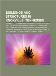 Buildings and structures in Knoxville, Tennessee University of Tennessee Anthropological Research Facility, Southern Terminal, Knoxville,1156807379,9781156807378