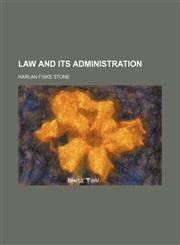Law and Its Administration,115026666X,9781150266669