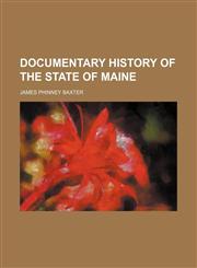 Documentary History of the State of Maine,1154371840,9781154371840
