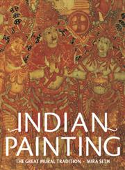 Indian Painting The Great Mural Tradition,0810955369,9780810955363