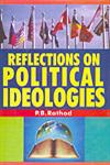 Reflections on Political Ideologies,813110057X,9788131100578