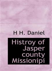 Histroy of Jasper county Missionipi,1116426218,9781116426212