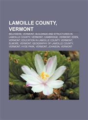 Lamoille County, Vermont Belvidere, Vermont, Buildings and structures in Lamoille County, Vermont, Cambridge, Vermont, Eden, Vermont,1156516331,9781156516331