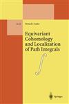 Equivariant Cohomology and Localization of Path Integrals,3540671269,9783540671268