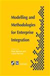 Modelling and Methodologies for Enterprise Integration Proceedings of the IFIP TC5 Working Conference on Models and Methodologies for Enterprise Integration, Queensland, Australia, November 1995,0412756307,9780412756306