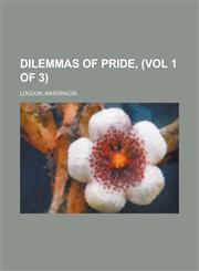 Dilemmas of Pride, (Vol 1 of 3),1236708067,9781236708069