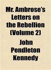 Mr. Ambrose's Letters on the Rebellion (Volume 2),1153040360,9781153040365
