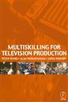 Multiskilling for Television Production,0240515579,9780240515571