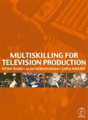 Multiskilling for Television Production,0240515579,9780240515571