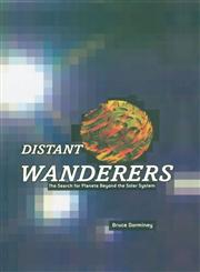 Distant Wanderers The Search for Planets Beyond the Solar System,1441928723,9781441928726