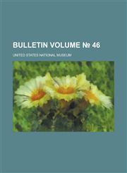 Bulletin Volume № 46,1130719383,9781130719383