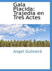 Gala Placida Trajedia en Tres Actes,1113103299,9781113103291