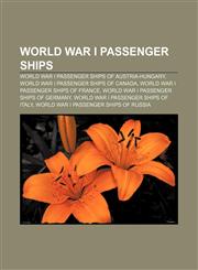 World War I passenger ships World War I passenger ships of Austria-Hungary, World War I passenger ships of Canada,1158014872,9781158014873