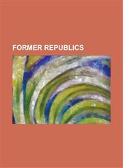 Former Republics Nazi Germany, Polish-Lithuanian Commonwealth, History of Iraq (2003-2011), East Germany, Aalen, Weimar Republic, West,1230672508,9781230672502