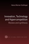Innovation, Technology and Hypercompetition Review and Synthesis,0415400023,9780415400022