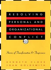 Resolving Personal and Organizational Conflict Stories of Transformation and Forgiveness 1st Edition,0787950602,9780787950606