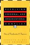 Resolving Personal and Organizational Conflict Stories of Transformation and Forgiveness 1st Edition,0787950602,9780787950606