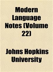 Modern Language Notes (Volume 22),1152421107,9781152421103