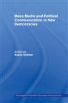 Mass Media and Political Communication in New Democracies,0415459710,9780415459716
