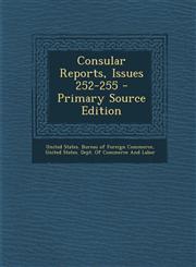 Consular Reports, Issues 252-255,1289751951,9781289751951