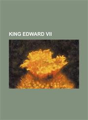 King Edward Vii,115113662X,9781151136626