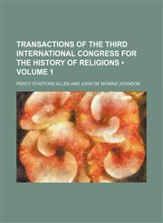 Transactions of the Third International Congress for the History of Religions (Volume 1),115409491X,9781154094916