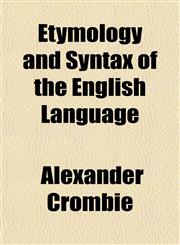 Etymology and Syntax of the English Language,1150551186,9781150551185